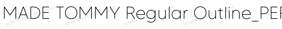 MADE TOMMY Regular Outline_PERSONAL USE字体转换